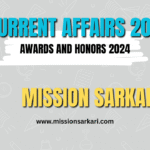 Top 100+ Awards and Honors 2024 Current Affairs | Mission Sarkari